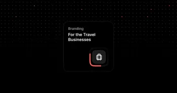 Why Branding Is Important For The Travel Businesses