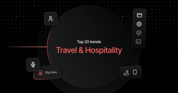 Top 20 technology trends in the travel and hospitality industry in 2024